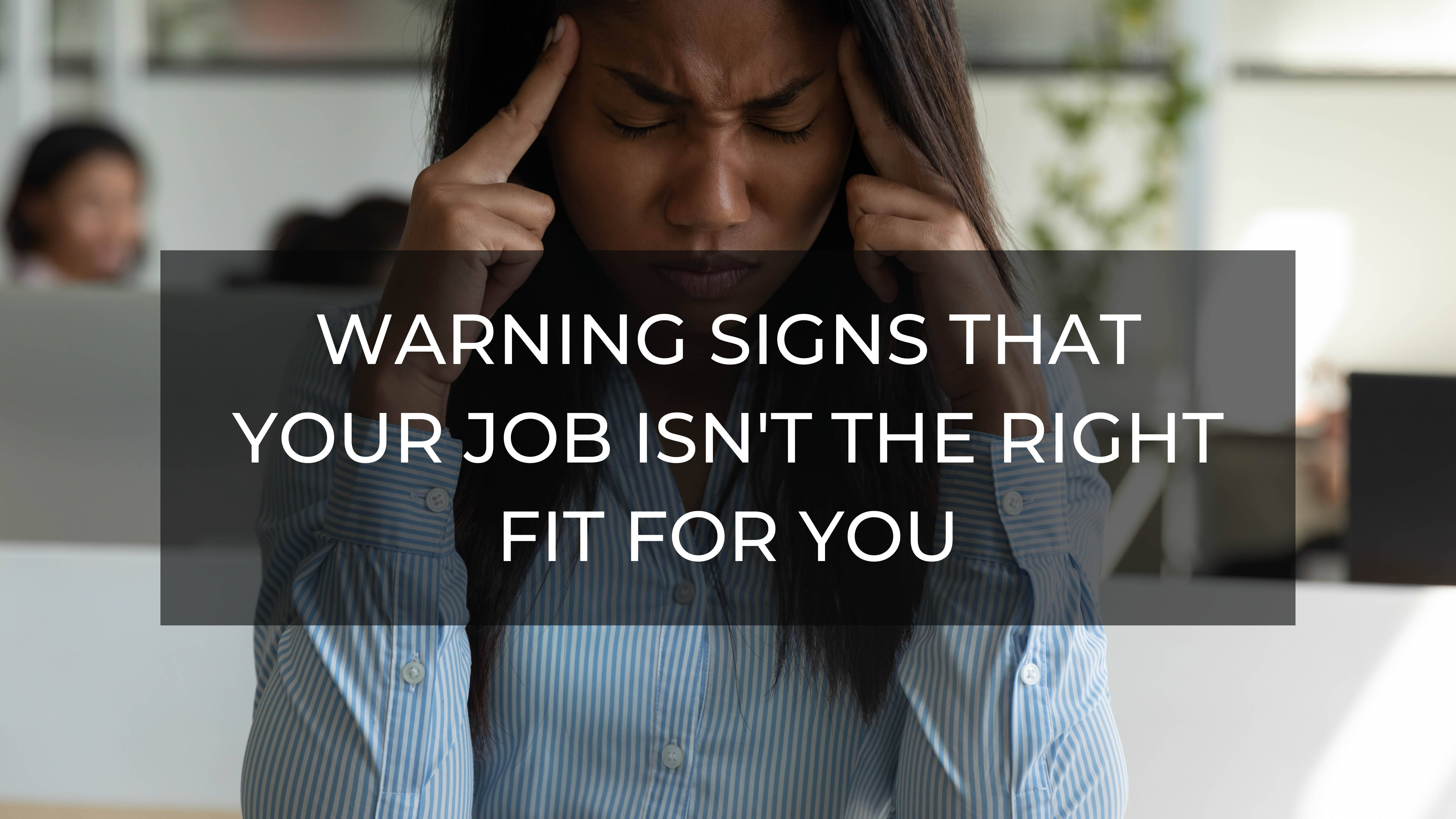 warning-signs-that-your-job-isn-t-the-right-fit-for-you-recruitmymom